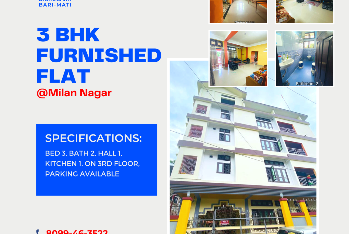 3 BHK Furnished Flat For rent at Milan Nagar In Dibrugarh
