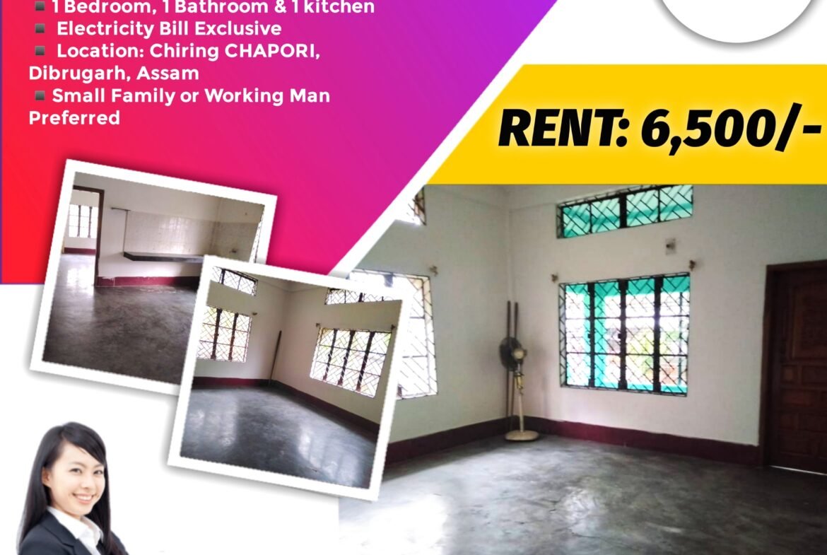 1 BHK House for rent at Chiring Chapori Dibrugarh