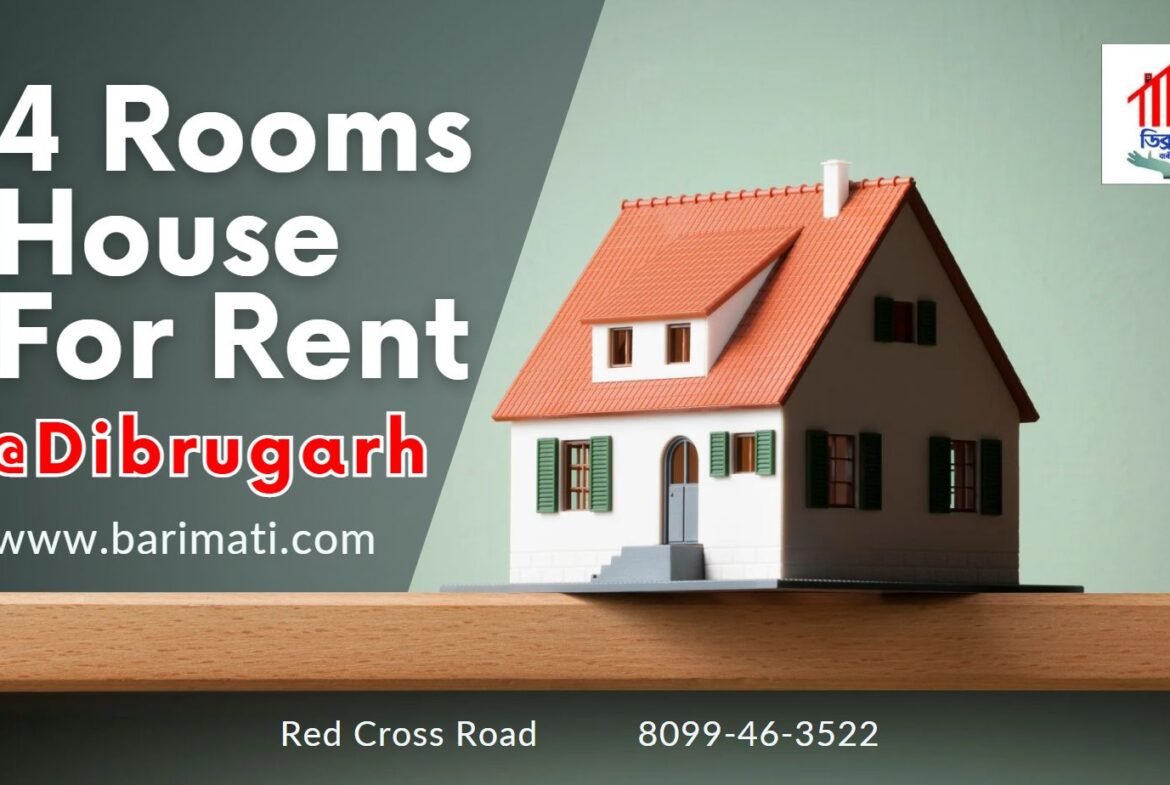3 BHK 4 rooms house for rent at Red Cross Road in Dibrugarh under 14K per month by Bari Mati