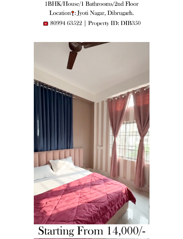 A 1 BHK Rent house at Jyoti Nagar in Dibrugarh available for rent under 14000 fully furnished and unfurnished options available dib350 bari mati